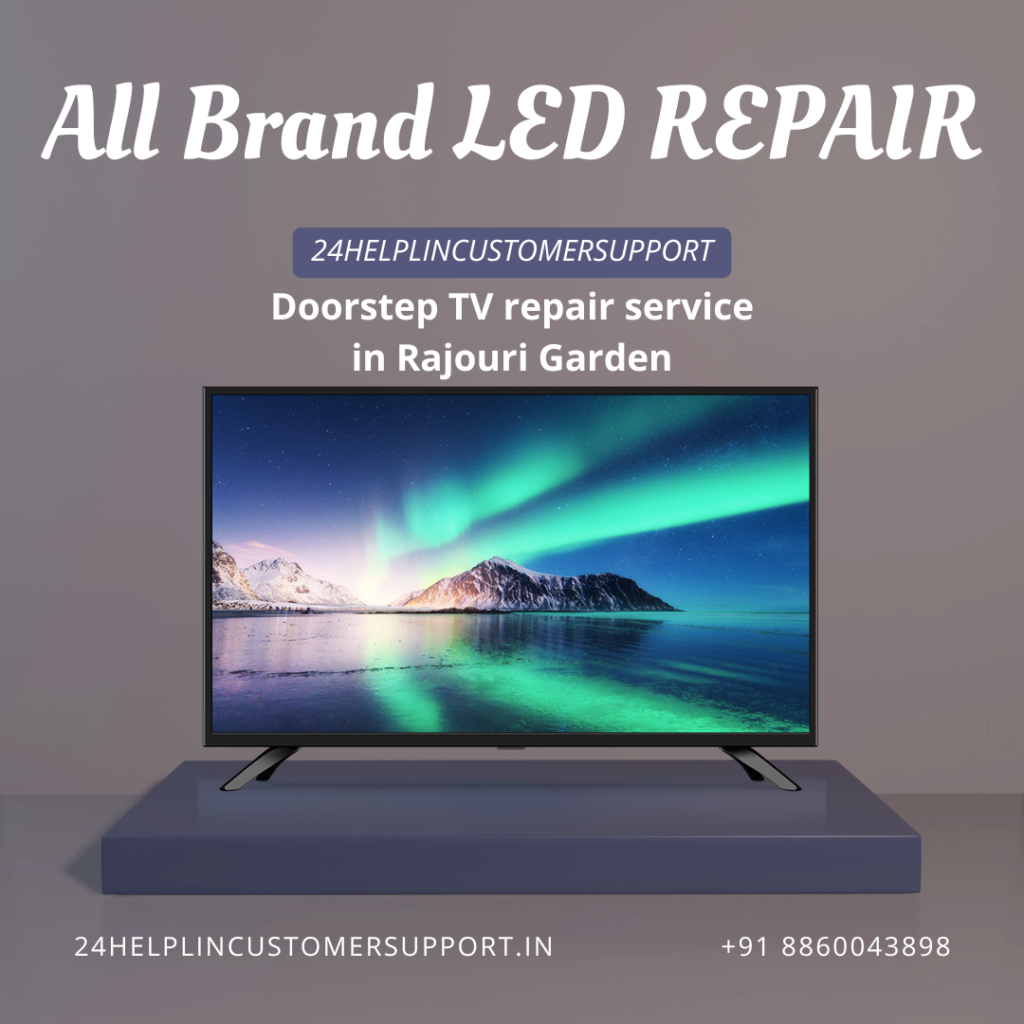 Need doorstep TV repair service in Rajouri Garden? 24helplincustomersupport offers convenient TV repair for LED, LCD and Smart TVs at your doorstep.